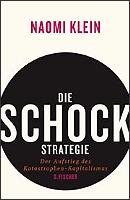 Naomi Klein: Die Schock-Strategie