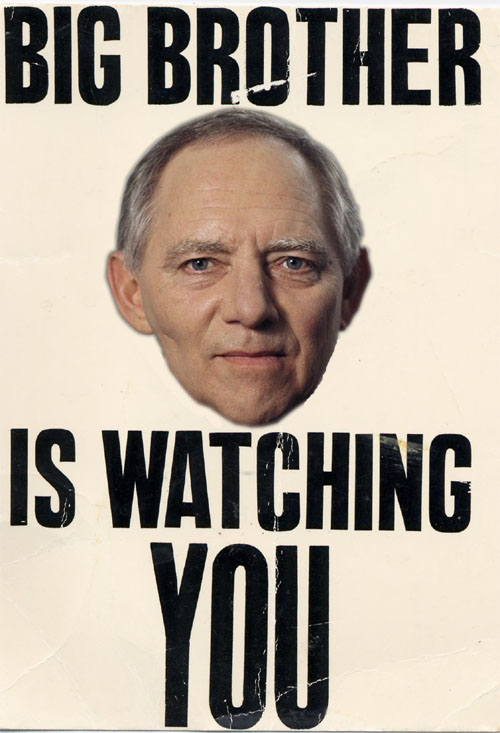 Big brother Schäuble is watching you