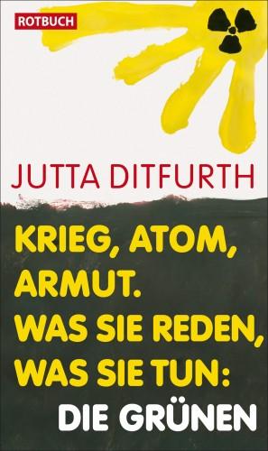 Jutta Ditfurth, Über die Grünen
