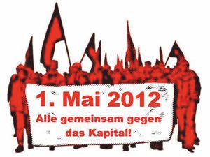 Heraus zum 1.Mai 2012!