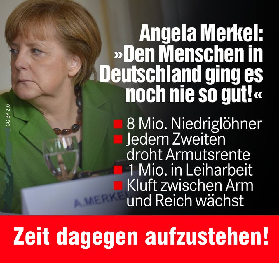 Merkel "Uns gehts gut" - dagegen aufstehen!