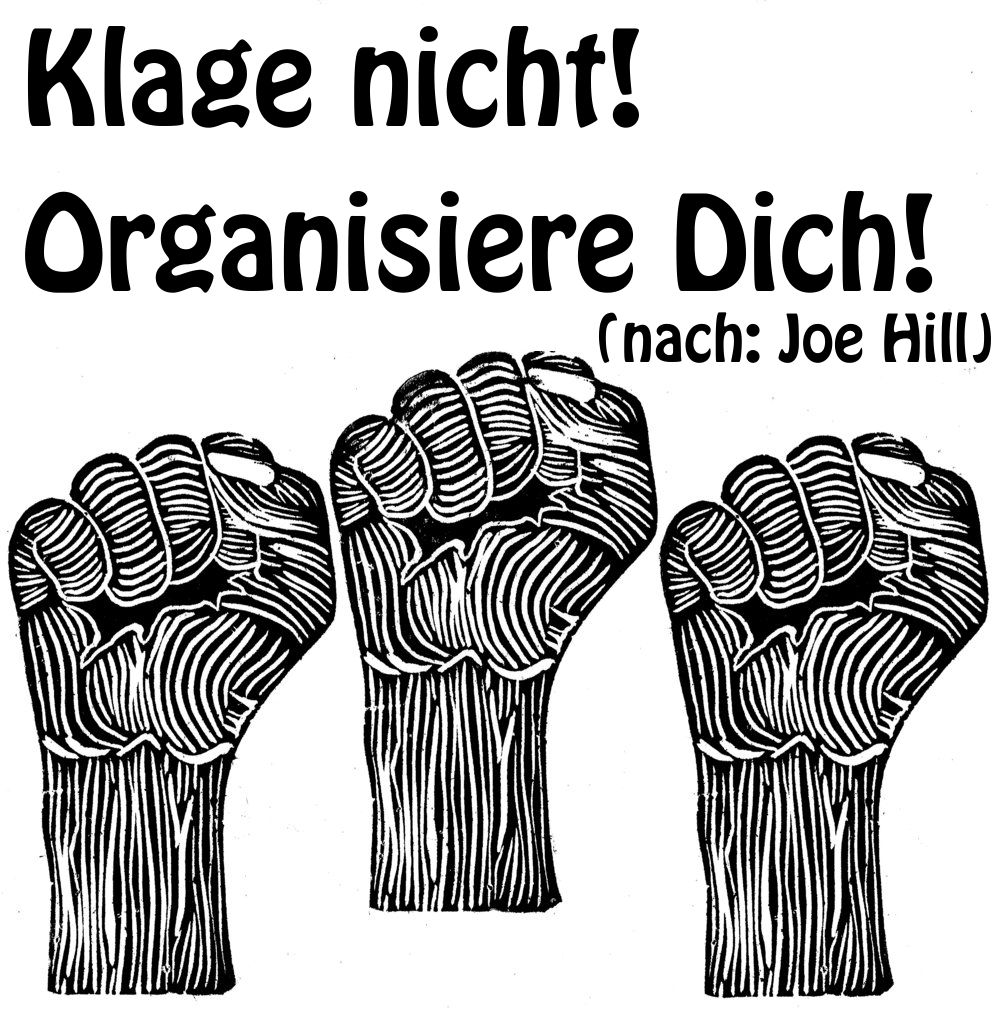 Joe Hill: Klage nicht! Organisiere Dich!