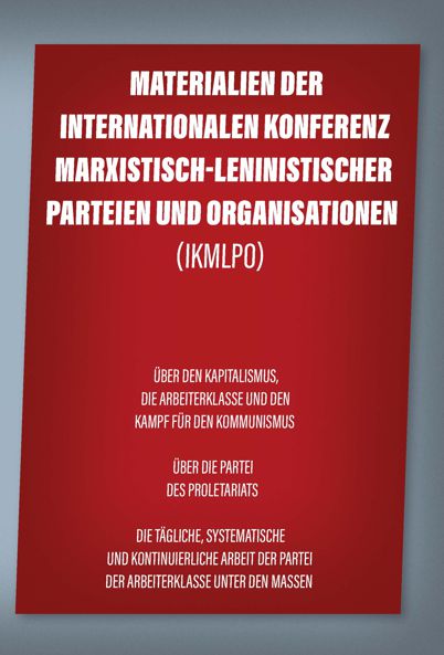 Neuerscheinung: Materialien der Internationalen Konferenz marxistisch-leninistischer Parteien und Organisationen (IKMLPO)