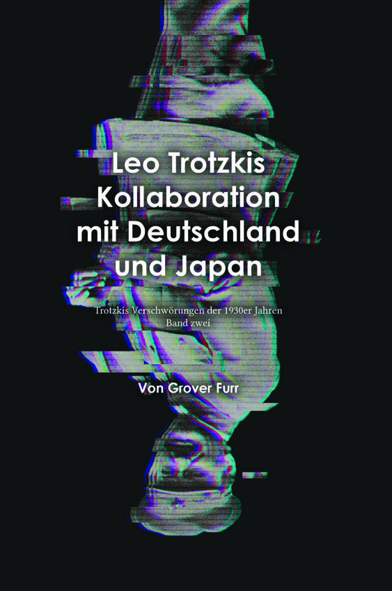 Neuerscheinung: Grover Furr: Leo Trotzkis Kollaboration mit Deutschland und Japan